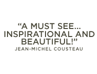 A Must See... Inspiration and Beautiful! Jean-Michel Cousteau